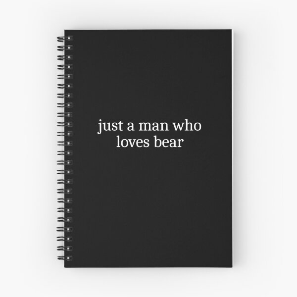 Item preview, Just a man who loves bear designed and sold by Sleepy Cat Design.