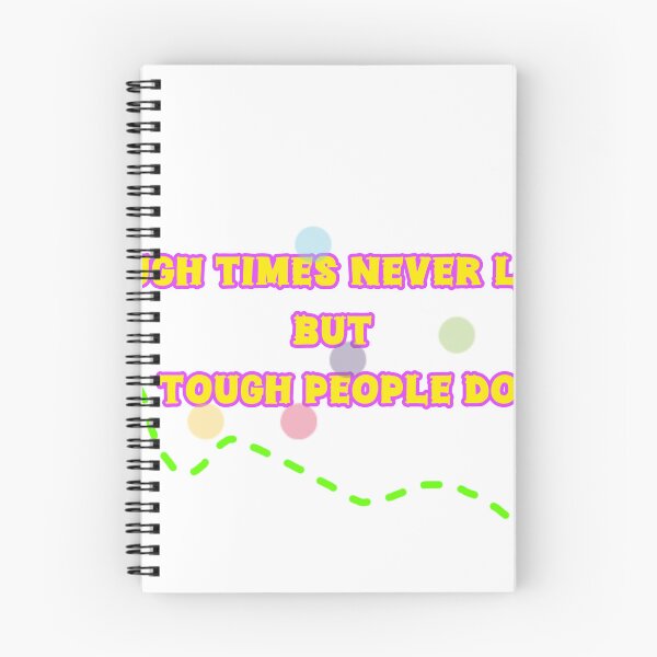 Item preview, Tough Times Never Last But Tough People Do designed and sold by Dragon's Ascent.
