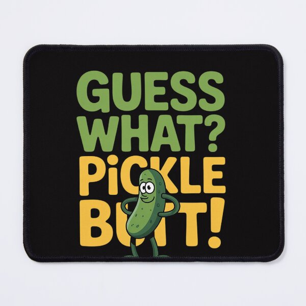 Item preview, Guess What Pickle Butt! Cucumber Meme Pickle Joke designed and sold by OlafLica.