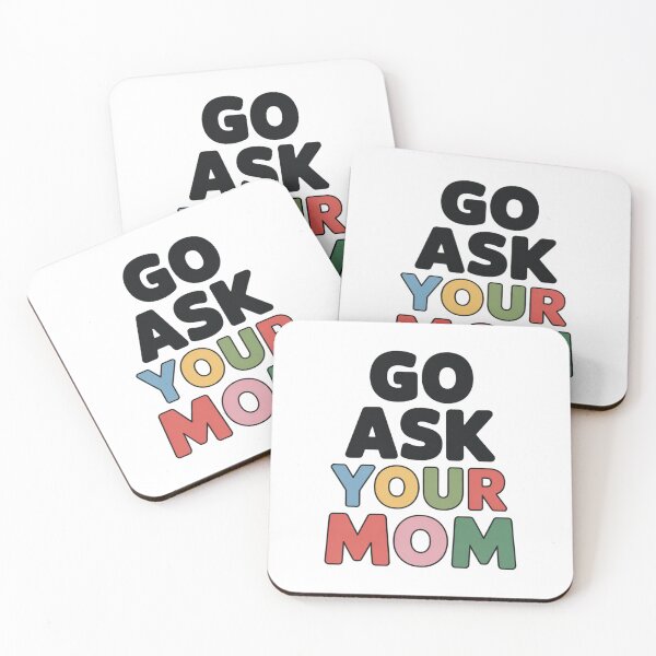 Item preview, Go ask your mom designed and sold by DreamOnShirts.