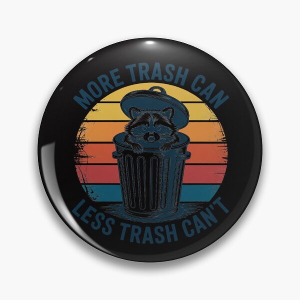 Item preview, More Trash Can Less Trash Can't Trash Panda Raccoon designed and sold by MuteElevent.