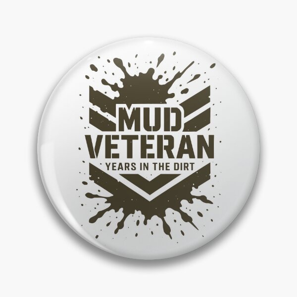 Item preview, Mud Veteran Dirt Badge designed and sold by SnappyPNG.