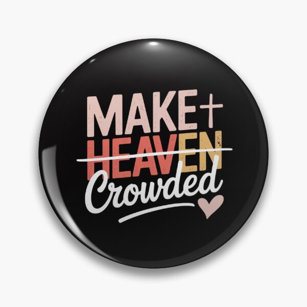 Item preview, Make Heaven Crowded designed and sold by MuteElevent.