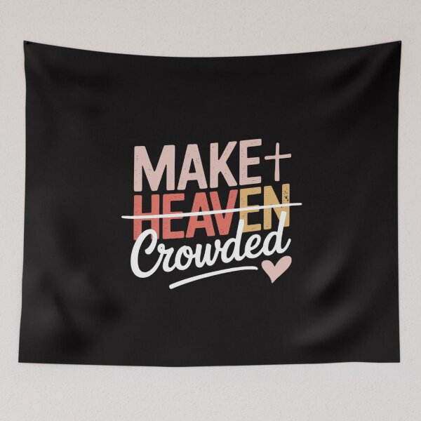 Item preview, Make Heaven Crowded designed and sold by MuteElevent.