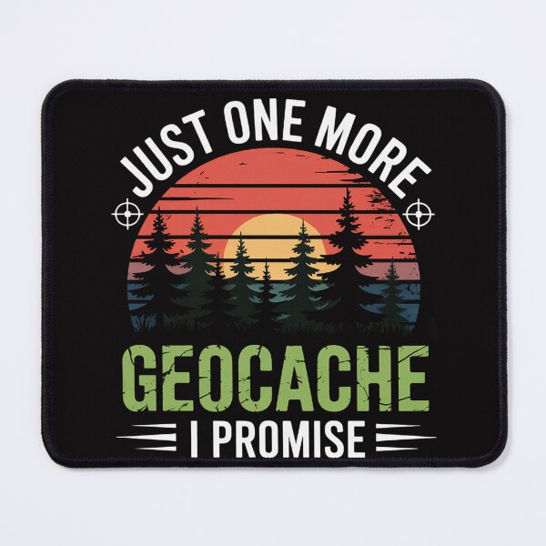 Item preview, Just one more geocache geocacher geocaching fans designed and sold by MuteElevent.
