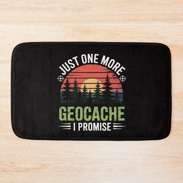 Item preview, Just one more geocache geocacher geocaching fans designed and sold by MuteElevent.
