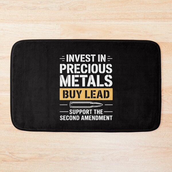 Item preview, Invest in Precious Metals, Buy Lead  2nd Amendment designed and sold by MuteElevent.