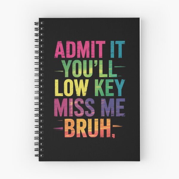 Item preview, Admit It You'Ll Low Key Miss Me Bruh Funny Bruh Teacher designed and sold by NewIdeasSArt.