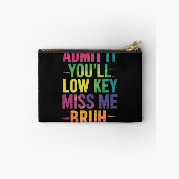 Item preview, Admit It You'Ll Low Key Miss Me Bruh Funny Bruh Teacher designed and sold by NewIdeasSArt.