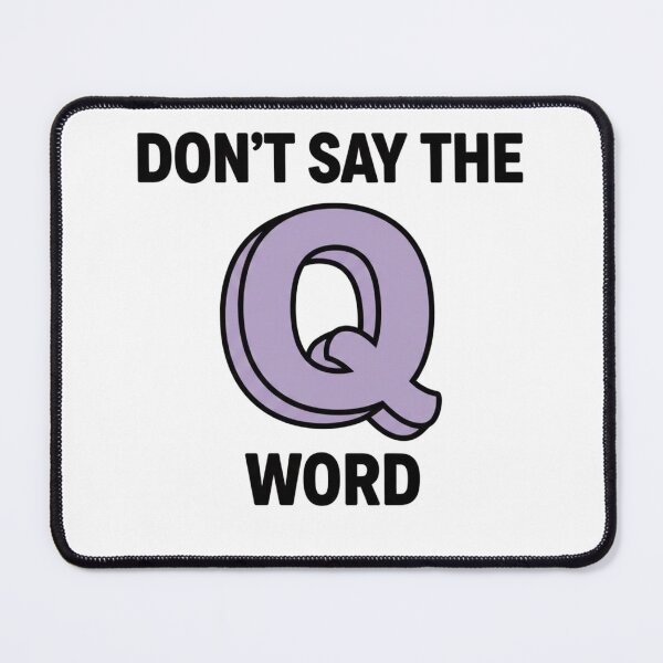 Item preview, Funny Dispatcher Humor Don’t Say The Q Word Phrase designed and sold by faridman.