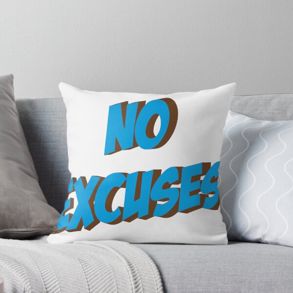 Item preview, NO EXCUSES I T-shirt I Mug I Mouse Pad I Sticker designed and sold by Kali Cloths & Stickers.