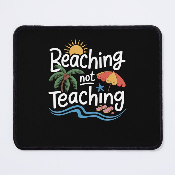 Item preview, Beaching Not Teaching Summer Vacation Break Teacher designed and sold by TorjeARTStore.