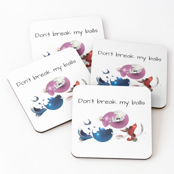 Item preview, Don’t break my balls! designed and sold by Bajicos.