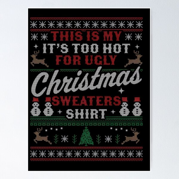Item preview, For Hot Ugly This My Shirt Is Christmas Sweaters Too It's Funny Meme designed and sold by JasonCorvar.