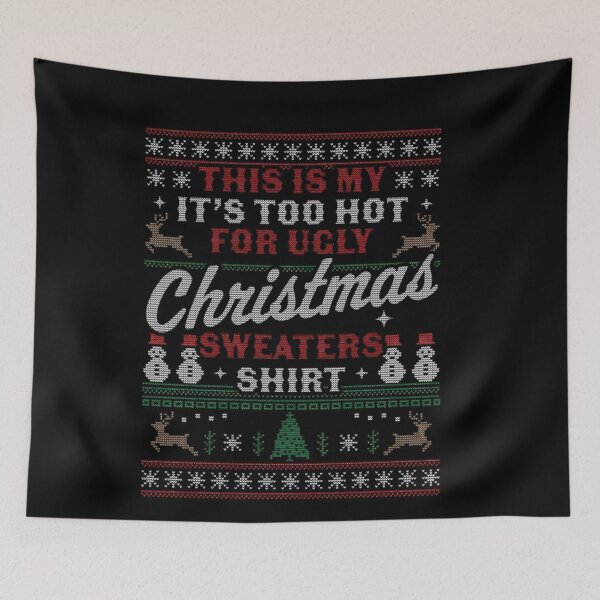Item preview, For Hot Ugly This My Shirt Is Christmas Sweaters Too It's Funny Meme designed and sold by JasonCorvar.