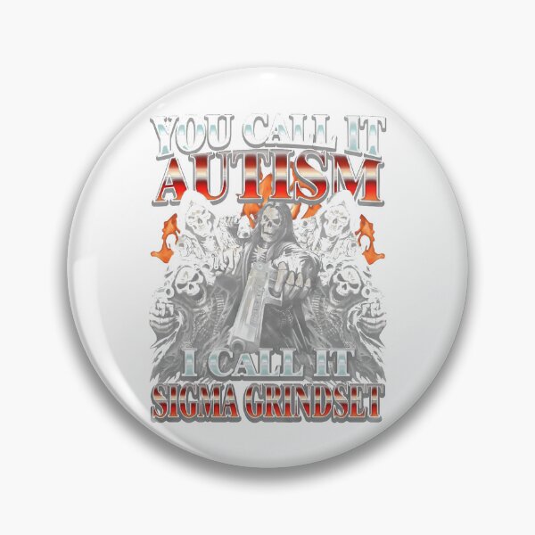 Item preview, You Call It Autism I Call It Sigma Grindset Funny designed and sold by Yvoncortot.