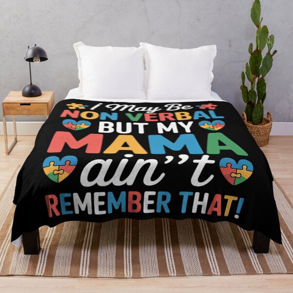 Item preview, I May Be Non Verbal But My Mama Ain't Remember That Autism designed and sold by DentistLegal.