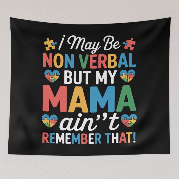 Item preview, I May Be Non Verbal But My Mama Ain't Remember That Autism designed and sold by DentistLegal.