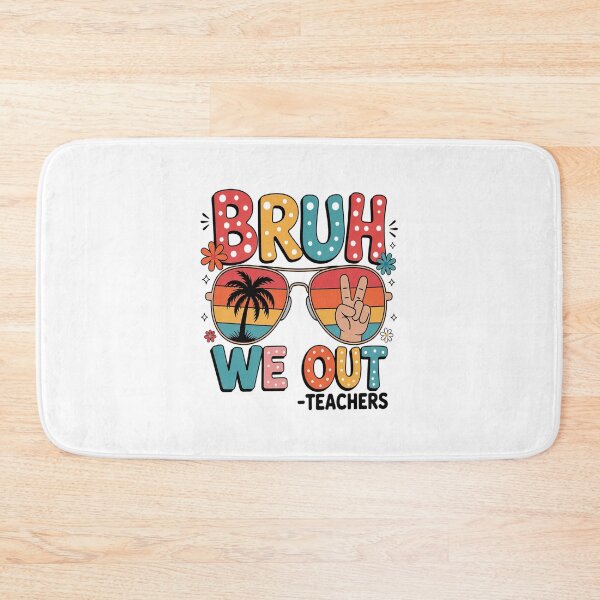 Item preview, Bruh We Out Teacher Summer Last Dat Of School  designed and sold by JonGogue.