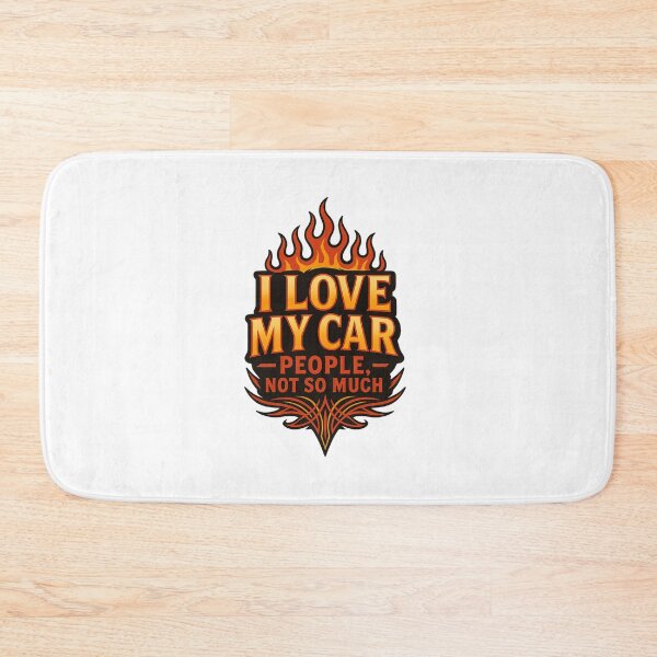 Item preview, I Love My Car People Not So Much – Hot Rod Flame designed and sold by Fleetwood1994.