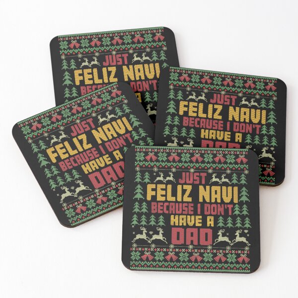 Item preview, Just Feliz Navi Because I Do Not Have A Dad, feliz navi christmas humor, feliz navi designed and sold by BlightedArt.
