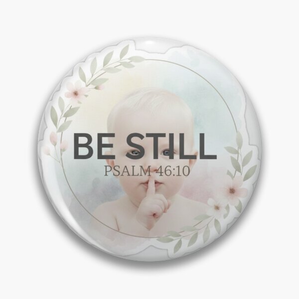 Item preview, Be Still Psalm-Inspired Christian Sticker - with cute baby hashing you to stillness designed and sold by vineartstudio.