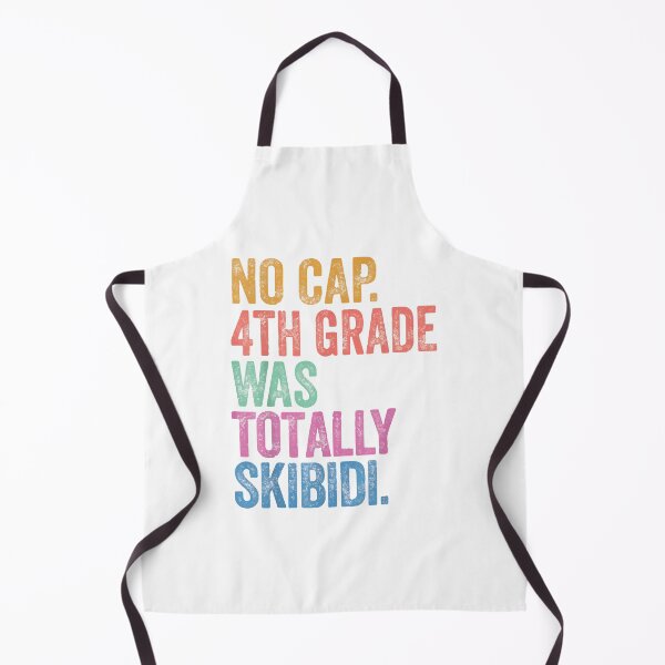 Item preview, No Cap 4th Grade Was Totally Skibidi, Gen Z No Cap, last day of school designed and sold by PrintItStudio.