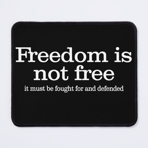 Item preview, Freedom Is Not Free It Must Be Fought For And Defended, Free Speech, Freedom Shirt, Human Rights, Patriotic Freedom designed and sold by PrintItStudio.
