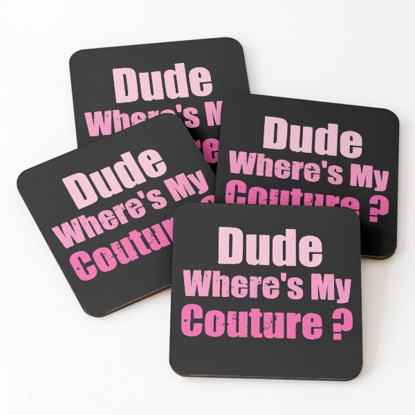 Item preview, Dude Where's My Couture, Funny Saying designed and sold by PrintItStudio.