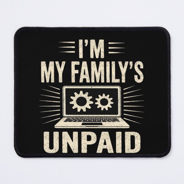 Item preview, Funny Unpaid Family Tech Support Design designed and sold by FreshVibe Prints.