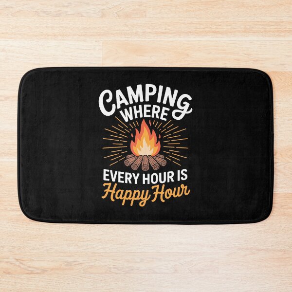Item preview, Camping Where Every Hour Is Happy Hour designed and sold by LeanneSandra.