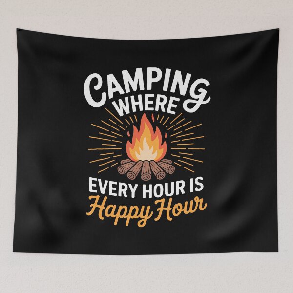 Item preview, Camping Where Every Hour Is Happy Hour designed and sold by LeanneSandra.