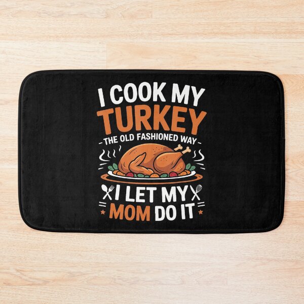 Item preview, I Cook My Turkey The Old Fashioned Way designed and sold by DawnPatricia.