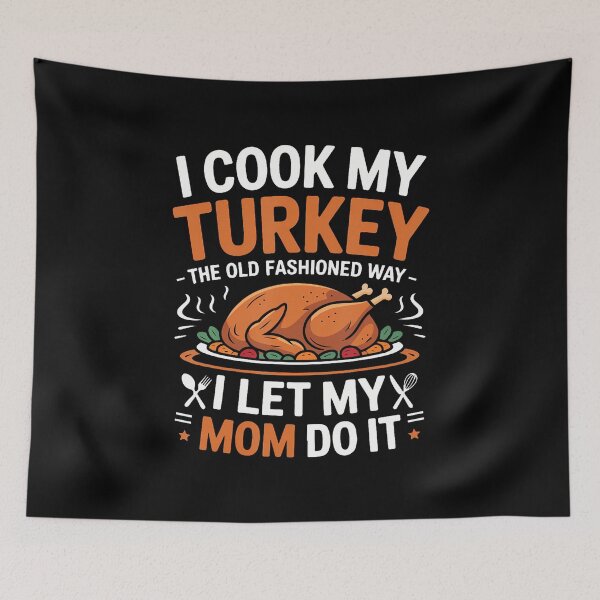Item preview, I Cook My Turkey The Old Fashioned Way designed and sold by DawnPatricia.
