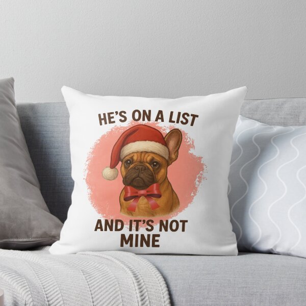 Item preview, He’s On a List and It’s Not Mine – Funny Christmas French Bulldog Design designed and sold by Magda-Creates.