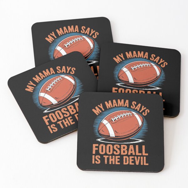 Item preview, My Mama Says Foosball Is The Devil Football Season  designed and sold by BeetleMalon.