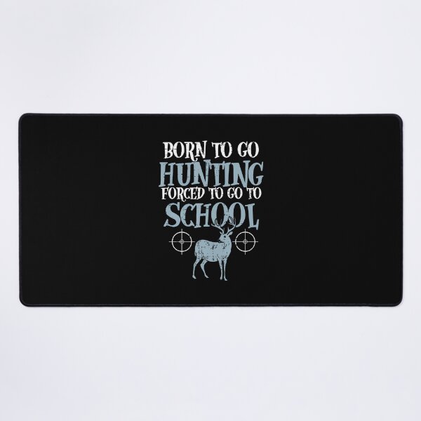 Item preview, Born To Go Hunting Forced School designed and sold by GraceShelley.