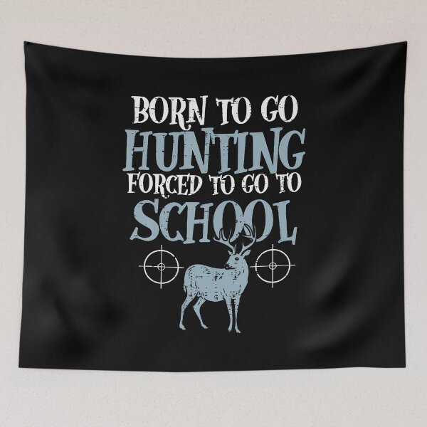 Item preview, Born To Go Hunting Forced School designed and sold by GraceShelley.