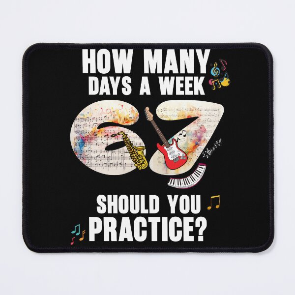 Item preview, How Many Days A Week Should You Practice, 6-7, Six Seven Meme designed and sold by Doodle-Bloom.
