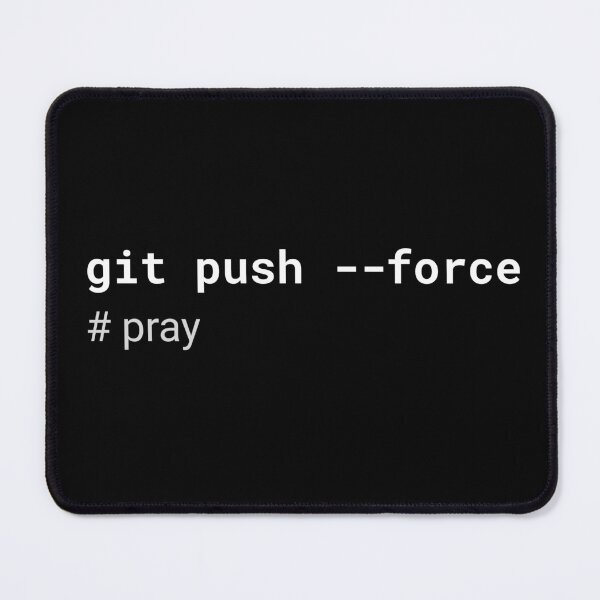 Item preview, git push force - Dangerous Developer Meme T-Shirt designed and sold by BAIteWear.