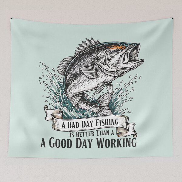 Item preview, Bad Day Fishing Better Than Good Day Working - Bass Quote designed and sold by AwesomeBeyondLimits.