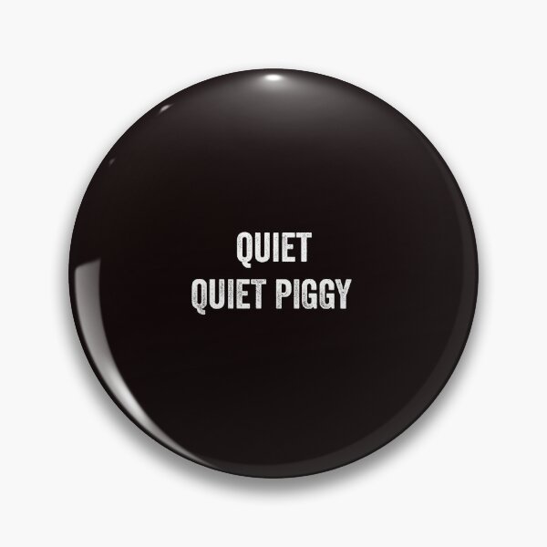 Item preview, Quiet Piggy Quote With Rough Distressed Grunge Texture designed and sold by ImeldaSparks.