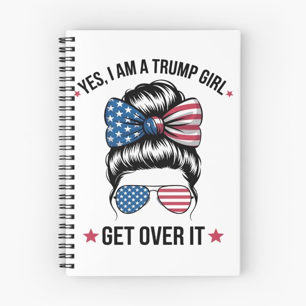 Item preview, Yes I Am A Trump Girl Get Over It USA Messy Bun1  designed and sold by RuthGAArt.