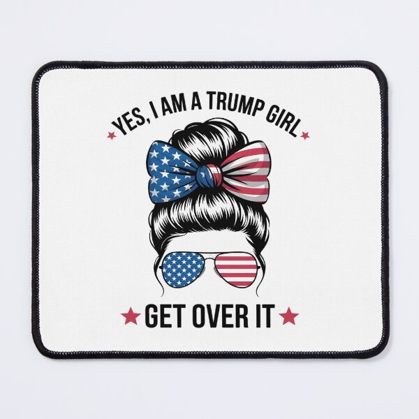 Item preview, Yes I Am A Trump Girl Get Over It USA Messy Bun1 designed and sold by RuthGAArt.