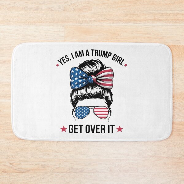 Item preview, Yes I Am A Trump Girl Get Over It USA Messy Bun1  designed and sold by RuthGAArt.