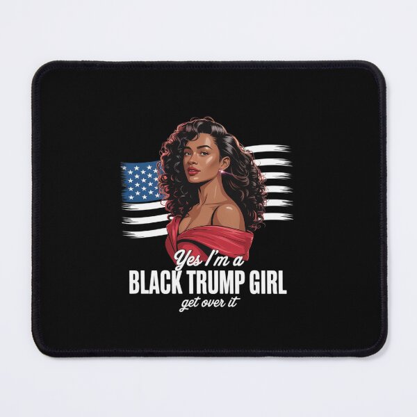 Item preview, Yes Im A Black Trump Girl African American for Trump designed and sold by RuthGAArt.
