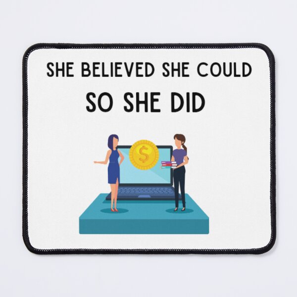 Item preview, She believed she could so she did - Female success motivational quote designed and sold by Mastalina99.
