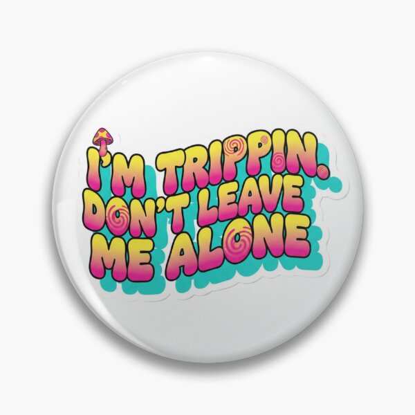 Item preview, I'm Trippin Don't Leave Me Alone Retro Groovy Text 70s designed and sold by MythAndMotion.