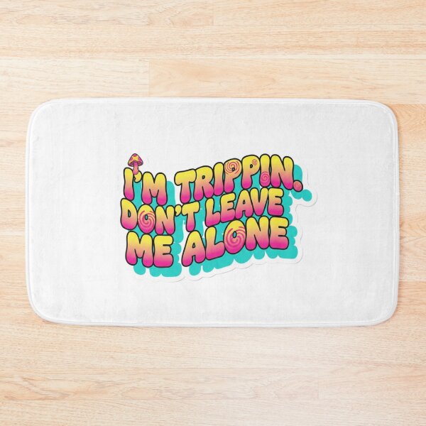 Item preview, I'm Trippin Don't Leave Me Alone Retro Groovy Text 70s designed and sold by MythAndMotion.