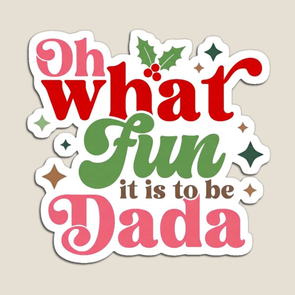 Item preview, Dada Holiday Fun Quote With Bright Cheerful Colors designed and sold by ImeldaSparks.